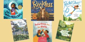 Picture Book Covers: We are Water Protectors, Sergeant Reckless, Rocket Shoes, Blue on Blue, Green on Green, Saturdays are for Stella