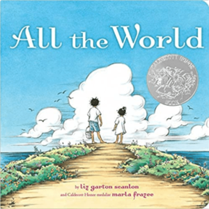 Book Cover: All the World by Liz Garton Scanlon illustrated by Marla Frazee