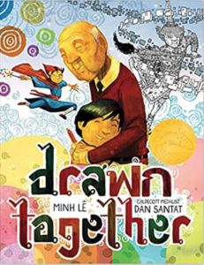 Book Cover: Drawn Together by Minh Le, illsutrated by Dan Santat