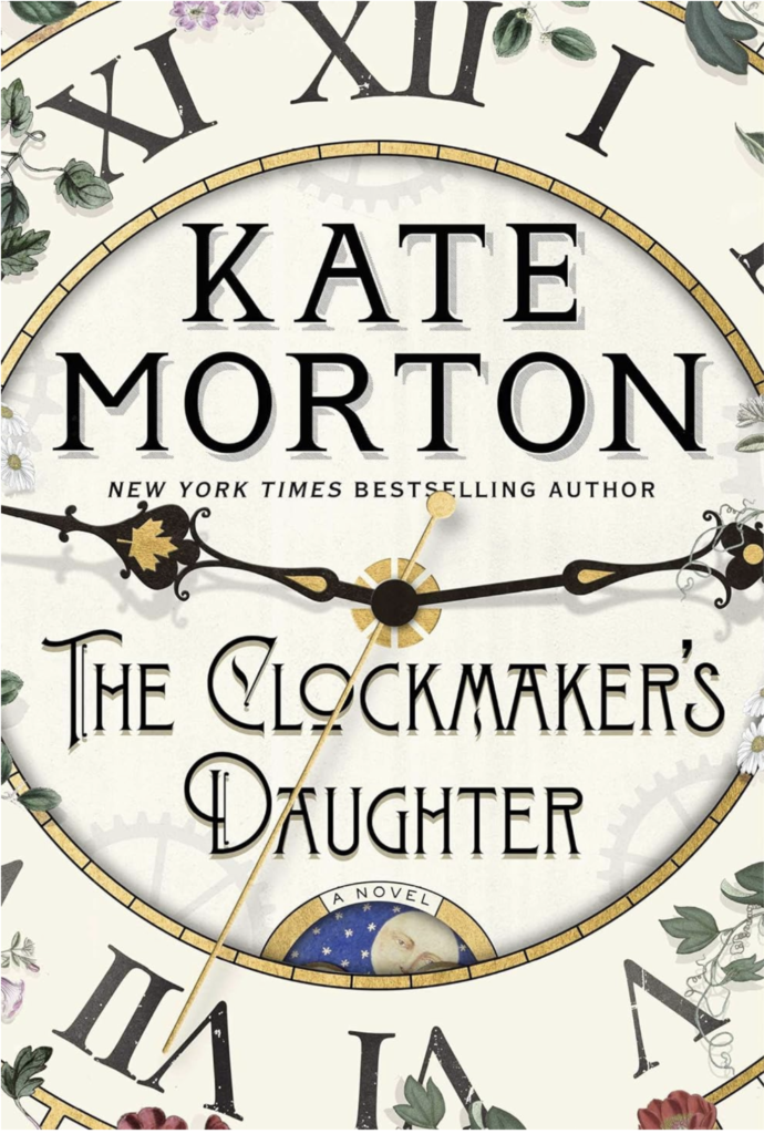 Book Cover- The Clockmaker's Daughter by Kate Morton